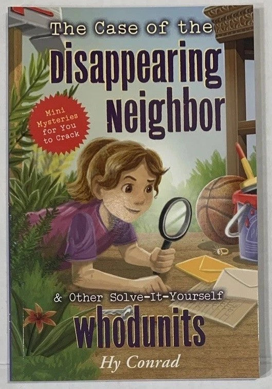 The Case of the Disappearing Neighbor & Other Solve-It-Yourself Whodunits