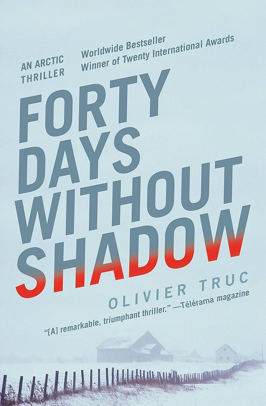 Forty Days Without Shadow: An Arctic Thriller cover image